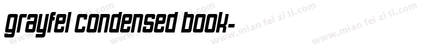 Grayfel Condensed Book字体转换